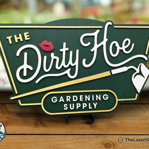 The Dirty Hoe Gardening Supply Sign - Laser Cut Files - SVG