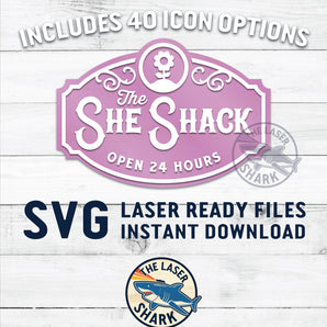 She Shack Sign - Laser Cut Files - SVG