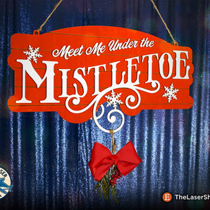 Meet Me Under the Mistletoe Hanger Sign - Laser Cut Files - SVG